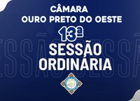 Veja o que será deliberado na 13ª Sessão Ordinária que acontecerá nesta Segunda-Feira (27/04/2026)