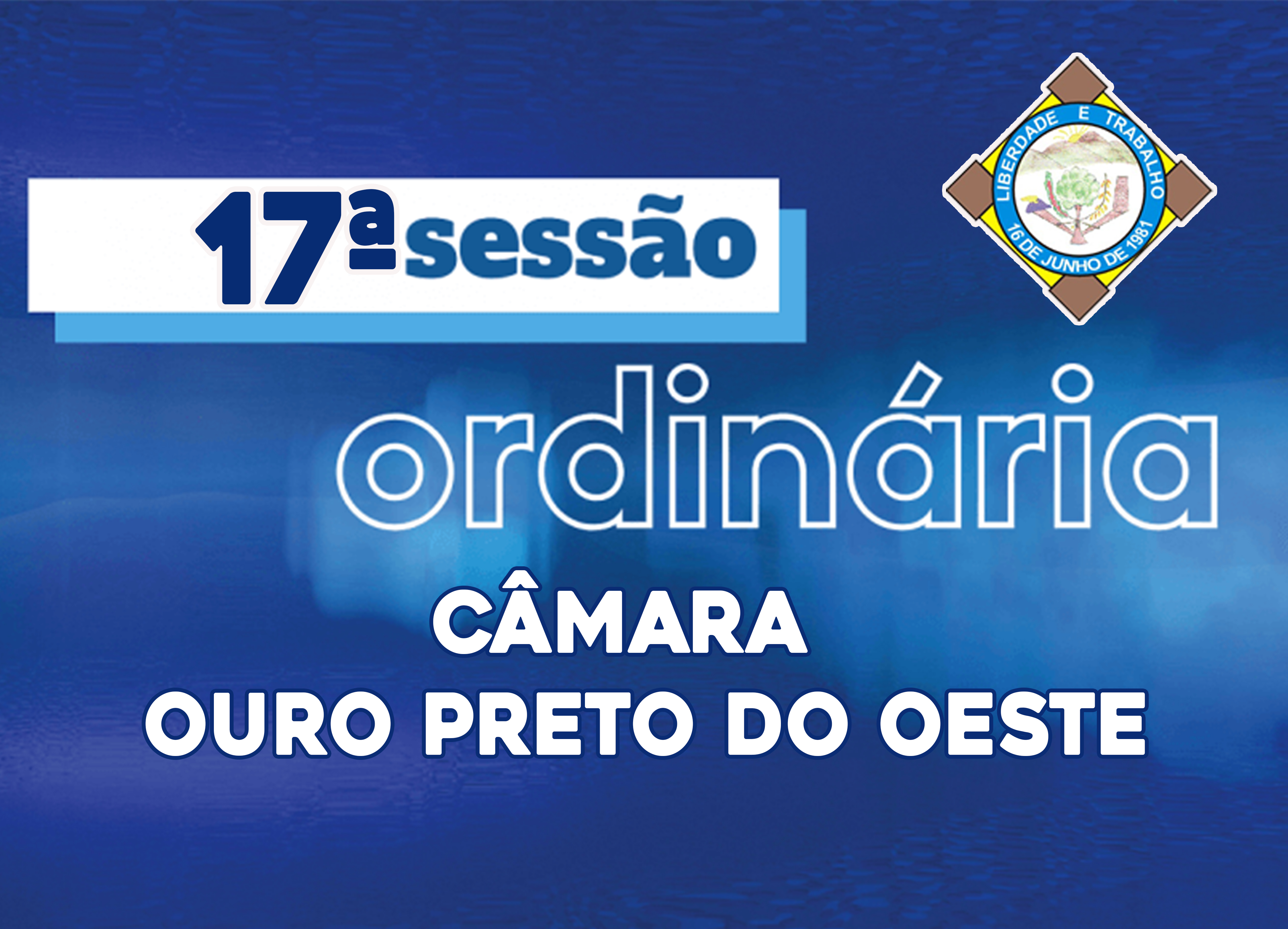 Veja o que será deliberado na 17ª Sessão Ordinária que acontecerá nesta Segunda-Feira (25/05/2026)