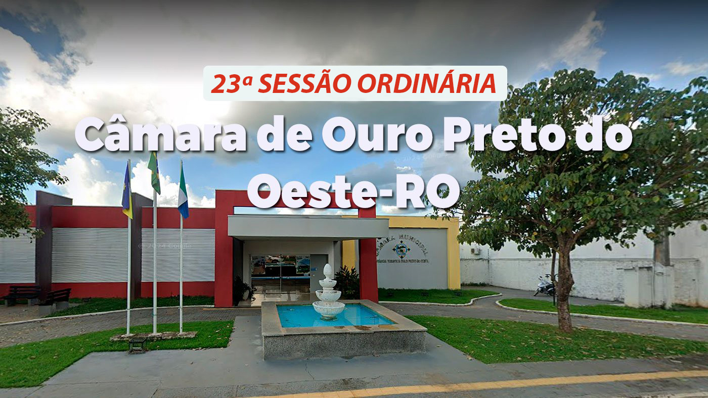 Veja o que será deliberado na 23ª Sessão Ordinária que acontecerá nesta segunda-Feira (07/07/2025)