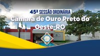 Veja o que será deliberado na 45ª Sessão Ordinária que acontecerá nesta Segunda-Feira (22/12/2025)