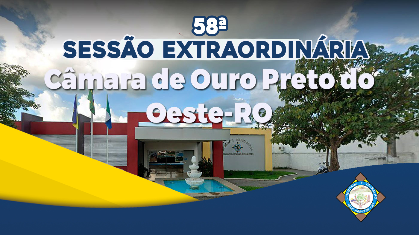 Veja o que será deliberado na 58ª Sessão Extraordinária que acontecerá nesta Segunda-Feira (10/11/2025)