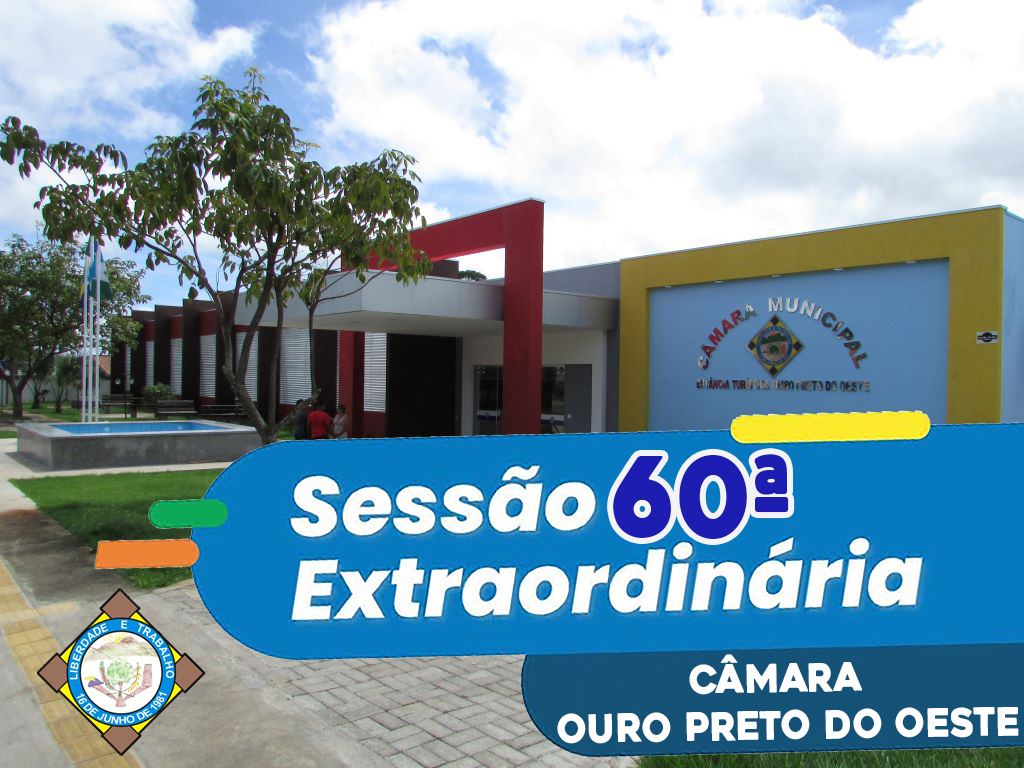 Veja o que será deliberado na 60ª Sessão Extraordinária que acontecerá nesta Quarta-Feira (12/11/2025)